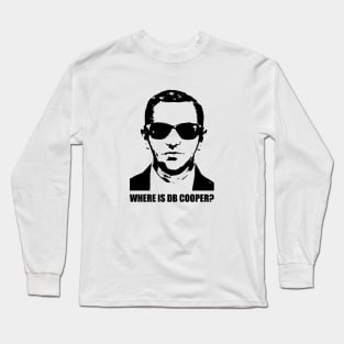 Where is DB Cooper? Long Sleeve T-Shirt